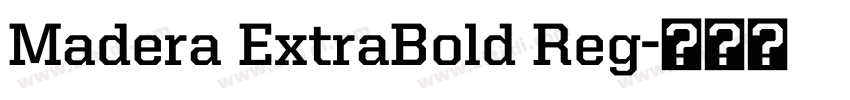 Madera ExtraBold Reg字体转换
